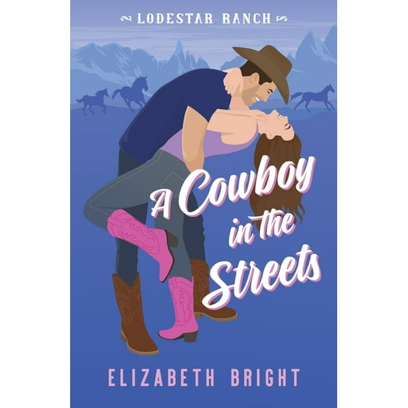 Lodestar Ranch A Cowboy in the Streets, Book 1, (Paperback)