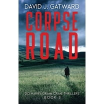 DCI Harry Grimm Crime Thrillers Corpse Road, Book 3, (Paperback)