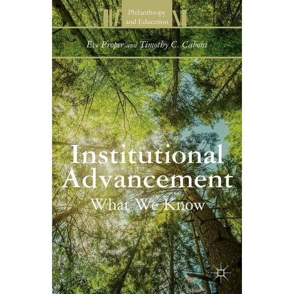 Philanthropy and Education Institutional Advancement: What We Know, (Hardcover)