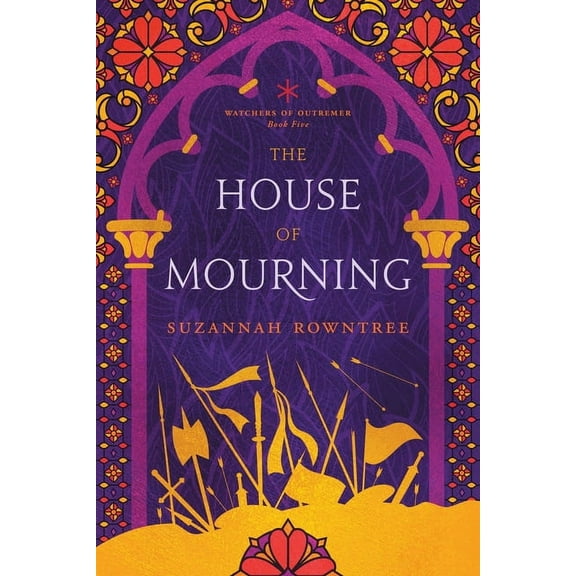 Watchers of Outremer The House of Mourning, Book 5, (Paperback)
