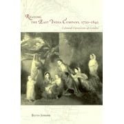 Women in Culture and Society: Reading the East India Company 1720-1840 : Colonial Currencies of Gender (Paperback)