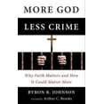 thumbnail image 1 of More God, Less Crime: Why Faith Matters and How It Could Matter More, 1 of 2