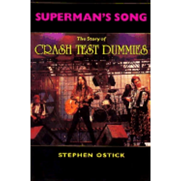 Pre-Owned Superman's Song: The Story of Crash Test Dummies (Quarry Rocks!) (Paperback) 155082130X 9781550821307