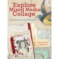 thumbnail image 1 of Pre-Owned Explore Mixed Media Collage: Innovative Layering Techniques (Paperback) 1440333076 9781440333071, 1 of 1