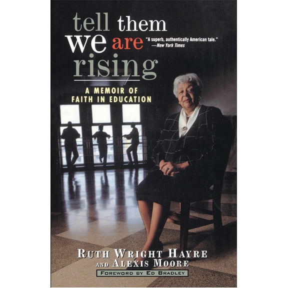 Tell Them We Are Rising: A Memoir of Faith in Education, (Paperback)