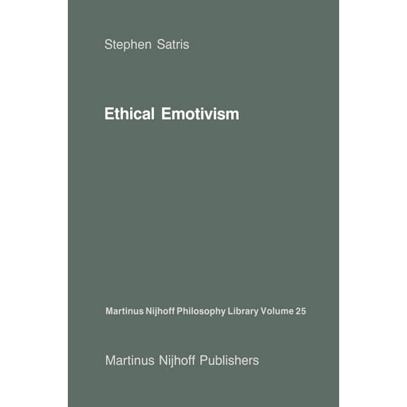 Martinus Nijhoff Philosophy Library Ethical Emotivism, Book 25, (Paperback)
