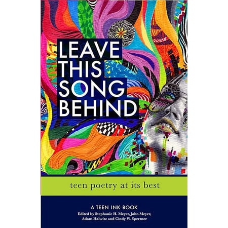 Leave This Song Behind : Teen Poetry at Its Best (Best Poetry For Shaheed)