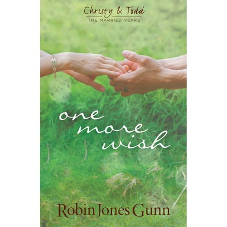 One More Wish (Christy & Todd: The Married Years