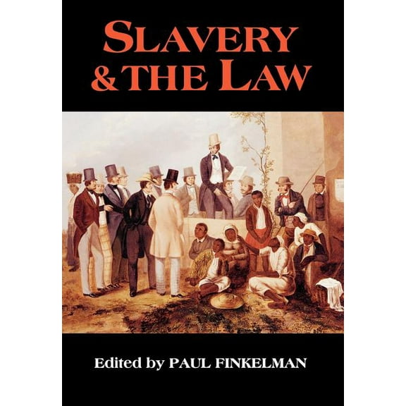 Slavery & the Law, (Hardcover)