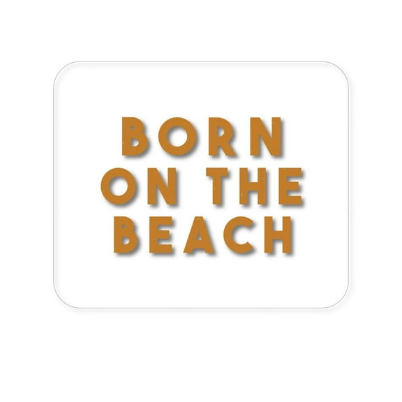 DistinctInk Mouse Pad - 1/4" Foam Rubber - Born on the Beach
