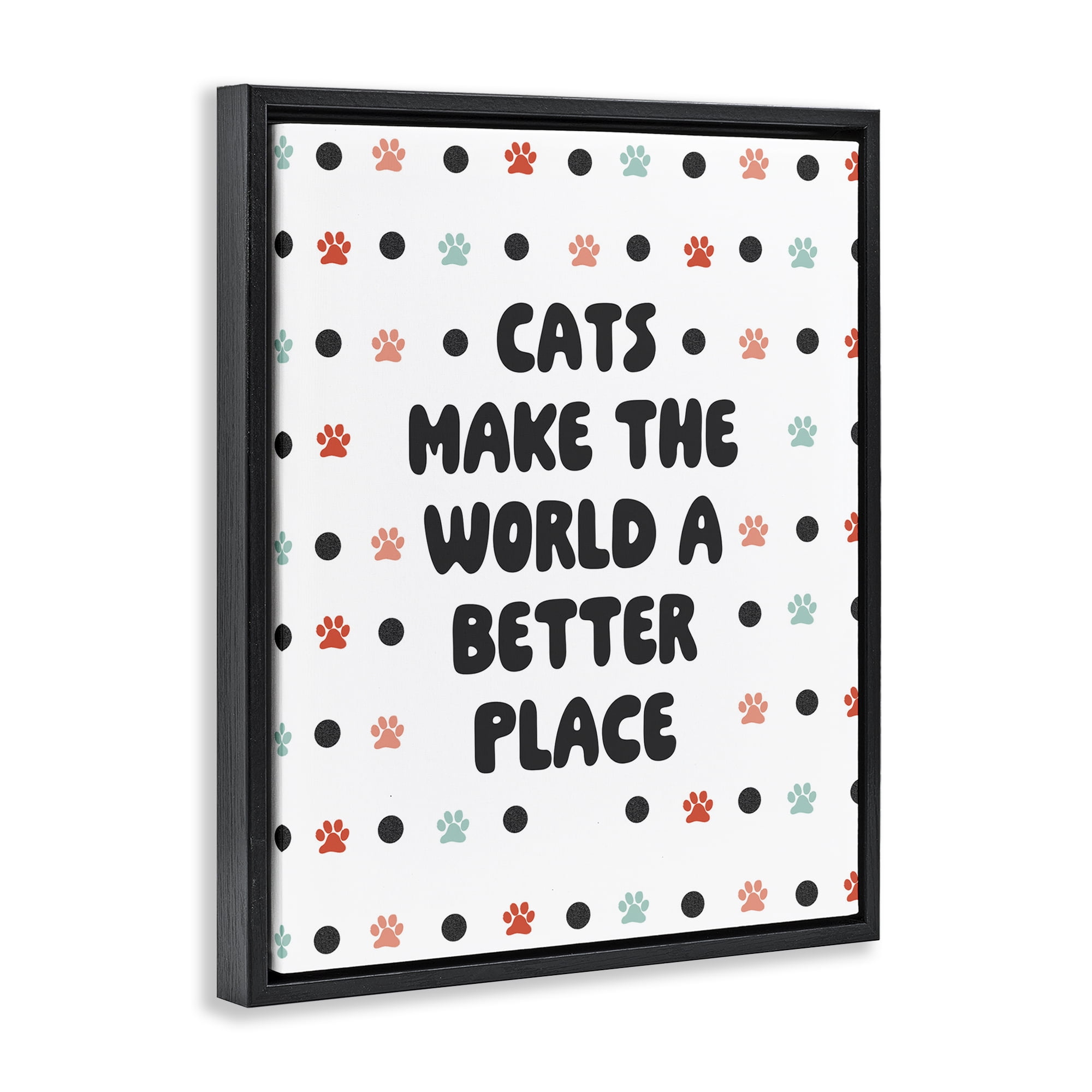 Stupell Industries Cats Make World Better Animals & Insects Painting Black Floater Framed Art Print Wall Art, 17 x 21