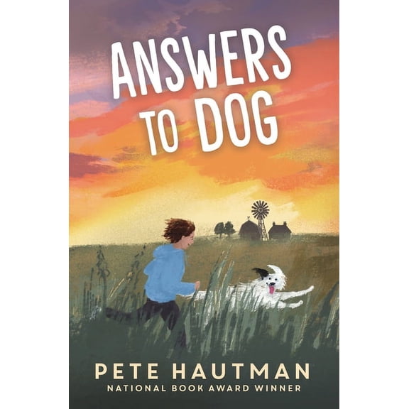 Answers to Dog: (A Moving Tale of Friendship, Rescue, and Self-Discovery for Middle Grade Readers Ages 9-12), (Hardcover)