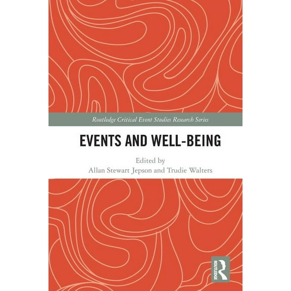 Routledge Critical Event Studies Researc Events and Well-being, (Paperback)