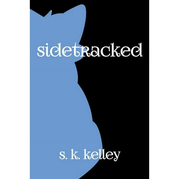 Sidetracked Sidetracked Part 1, Book 1, (Paperback)