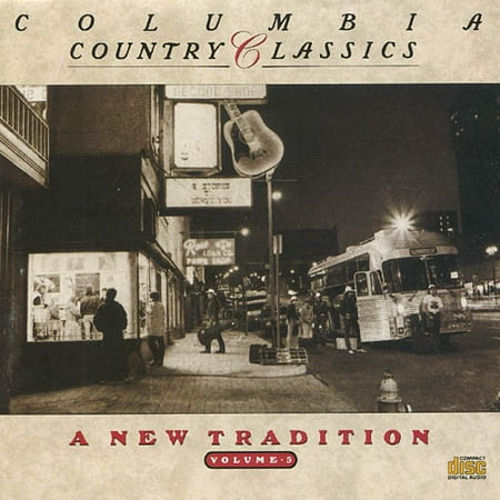 Columbia Country Classics, Vol.5: A New Tradition