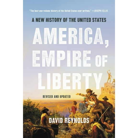 America, Empire of Liberty: A New History of the United States, (Paperback)
