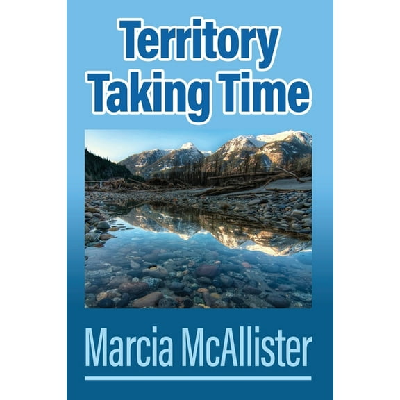 Territory Taking Time, (Paperback)