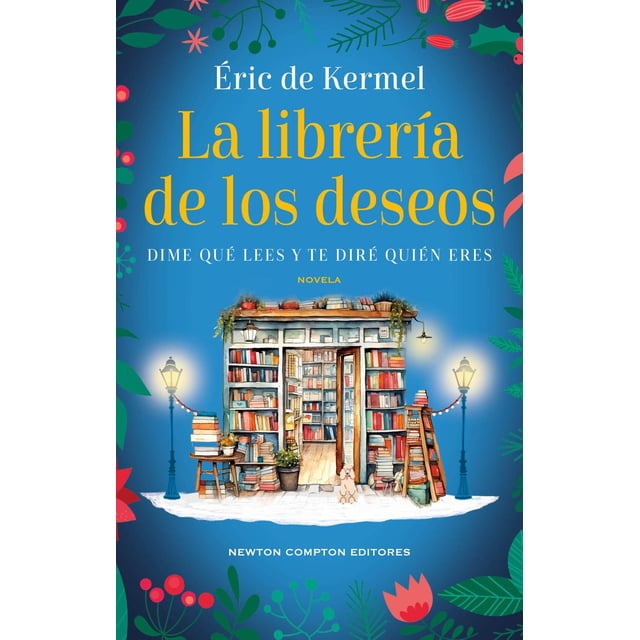 Libro La Libreria De Los Deseos Tapa Blanda, Autor Eric De Kermel, Editorial Newton Compton Editores