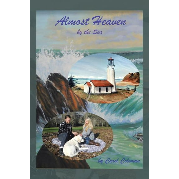 Almost Heaven : By the Sea