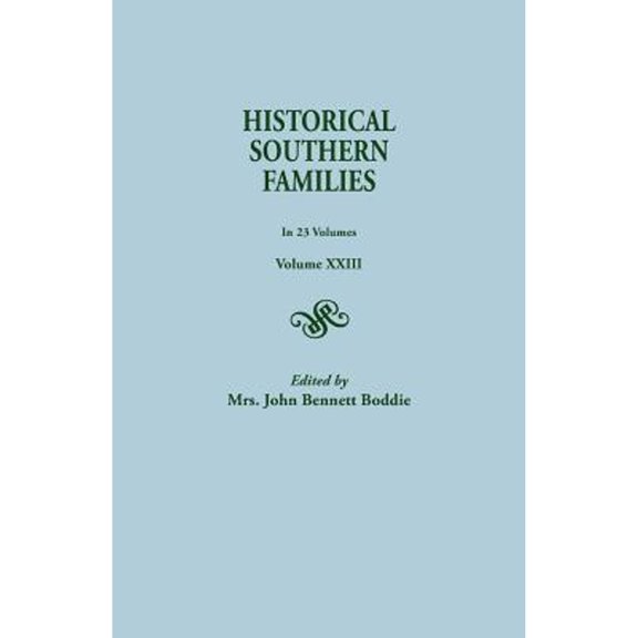 Historical Southern Families. in 23 Volumes. Volume XXIII (Paperback)