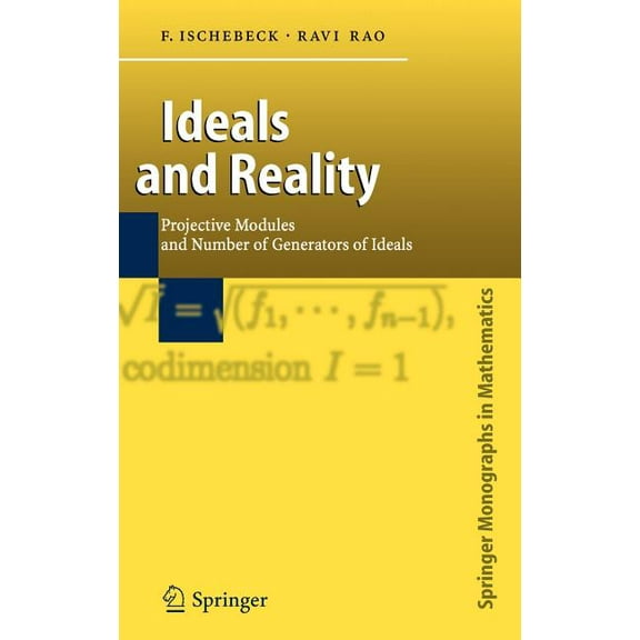 Springer Monographs in Mathematics Ideals and Reality: Projective Modules and Number of Generators of Ideals, (Hardcover)