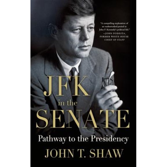 Pre-Owned JFK in the Senate: Pathway to the Presidency - Paperback
