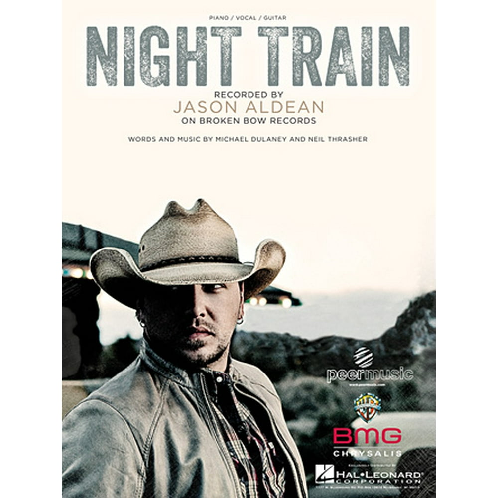 Jason Aldean Night Train Sheet Music