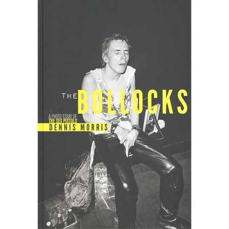 The Bollocks: A Photo Essay of the Sex Pistols