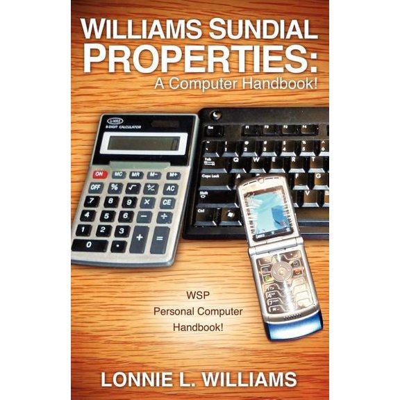 Williams Sundial Properties: A Computer Handbook!, (Paperback)