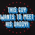 thumbnail image 3 of CafePress - This Guy Wants To Meet His Da Women's Dark T Shirt - Women's Traditional Fit Dark T-Shirt, 3 of 4