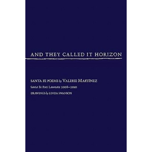 And They Called It Horizon, Santa Fe Poems