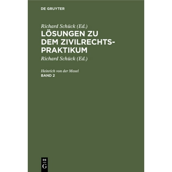 Mosel; Henrich Von Der Mosel: Lösungen Zu Dem Zivilrechtspraktikum. Band 2, (Hardcover)