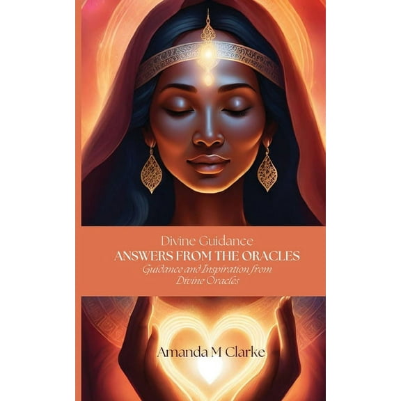 Answers from the Oracles: Guidance and Inspiration from Divine Oracles, (Paperback)