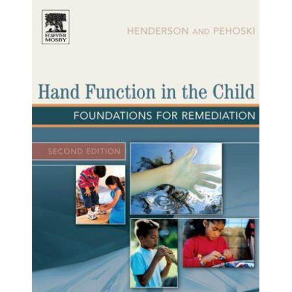 Pre-Owned Hand Function in the Child: Foundations for Remediation (Hardcover) 0323031862 9780323031868