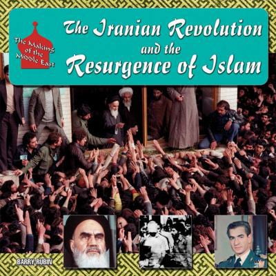 Pre-Owned The Iranian Revolution and the Resurgence of Islam (Library Binding) 1422201740 9781422201749