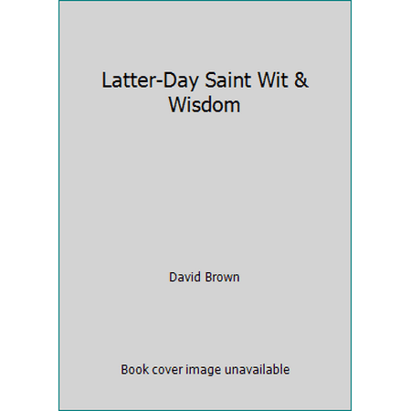 Latter-Day Saint Wit and Wisdom, Used [Paperback]