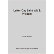 Latter-Day Saint Wit and Wisdom, Used [Paperback]