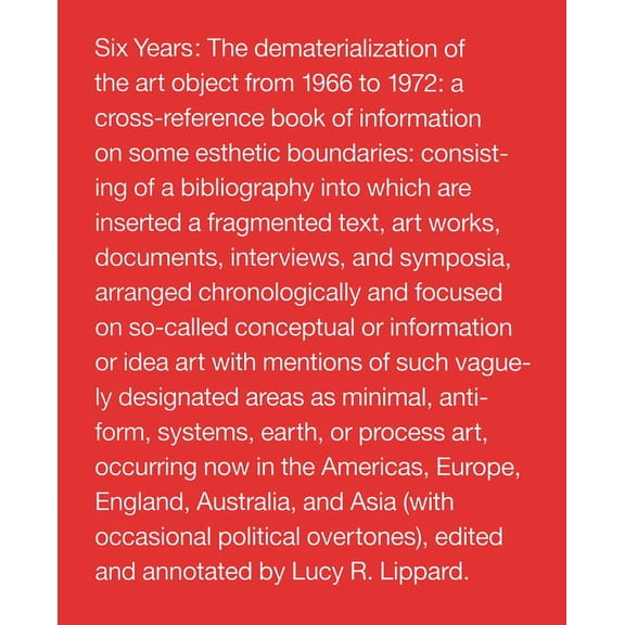 Six Years : The Dematerialization of the Art Object from 1966 to 1972 (Edition 1) (Paperback)