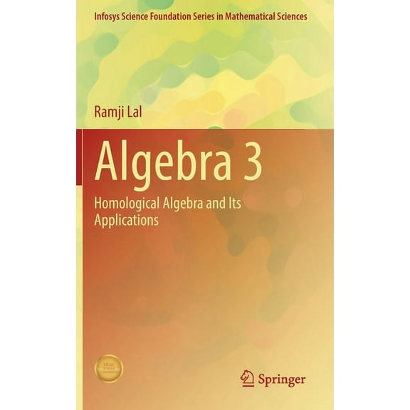 Algebra 3: Homological Algebra and Its Applications, (Hardcover)