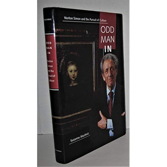 Pre-Owned Odd Man in: Norton Simon and the Pursuit of Culture (Hardcover) 0520206436 9780520206434