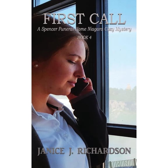 A Spencer Funeral Home Niagara Cozy Mystery: First Call (Series #4) (Paperback)