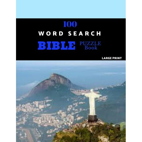 100 Word Search Bible Puzzle Book Large Print: Brain Challenging Bible Puzzles For Hours Of Fun, (Paperback)