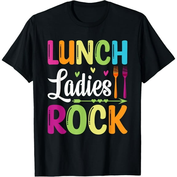 Exquisite and comfortable-Lunch Ladies Rock I Lunch Lady T-Shirt