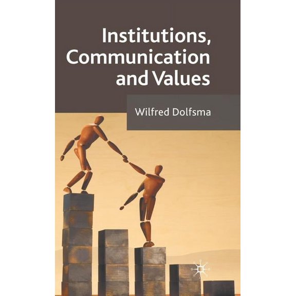 Institutions, Communication and Values, (Hardcover)