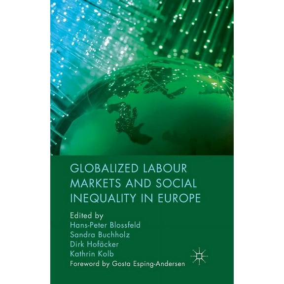 Globalized Labour Markets and Social Inequality in Europe, (Paperback)