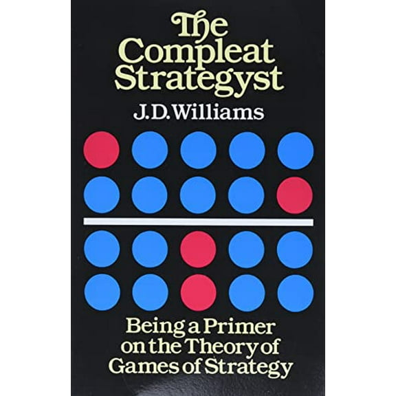 Pre-Owned The Compleat Strategyst: Being a Primer on the Theory of Games of Strategy (Paperback) 0486251012 9780486251011