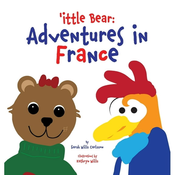 Ittle Bear 'ittle Bear: Adventures in France, Book 2, (Hardcover)