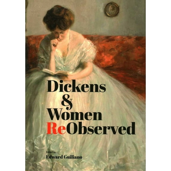 Dickens & Women Reobserved, (Hardcover)