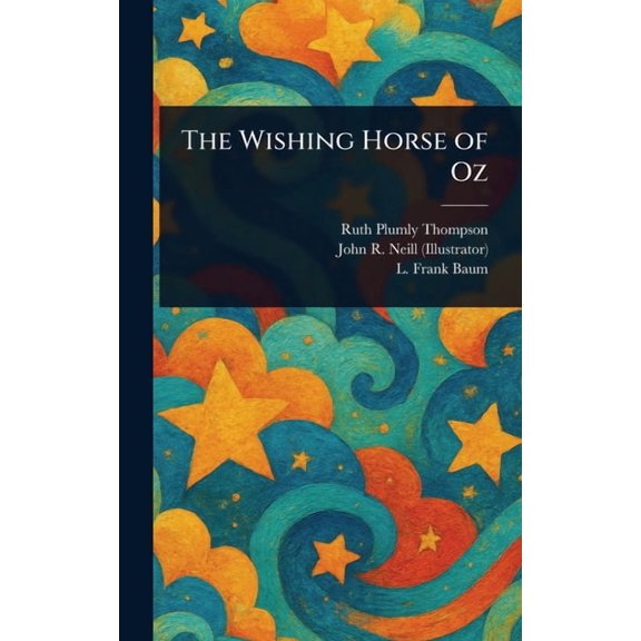 The Wishing Horse of Oz, (Hardcover)