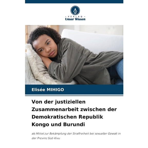 Von der justiziellen Zusammenarbeit zwischen der Demokratischen Republik Kongo und Burundi, (Paperback)